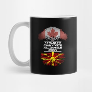 Canadian Grown With Macedonian Roots - Gift for Macedonian With Roots From Macedonia Mug